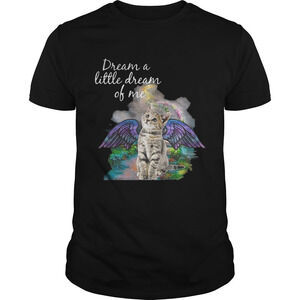 Cat Dream A Little Dream Of Me Shirt